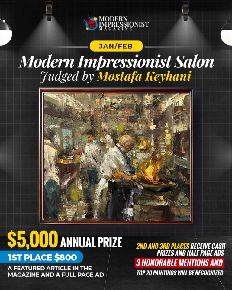 The Jan/Feb Modern Impressionist Salon is going on now! Judged by Mostafa Keyhani! Enter today!